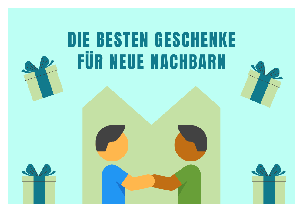 Geschenke für neue Nachbarn