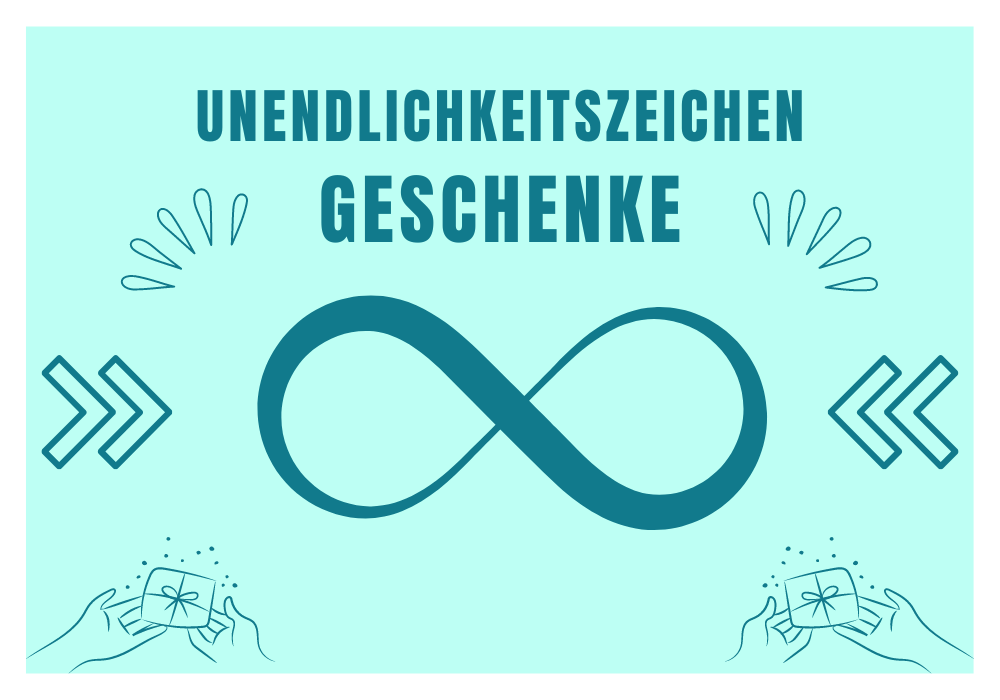 Unendlichkeitszeichen Geschenke