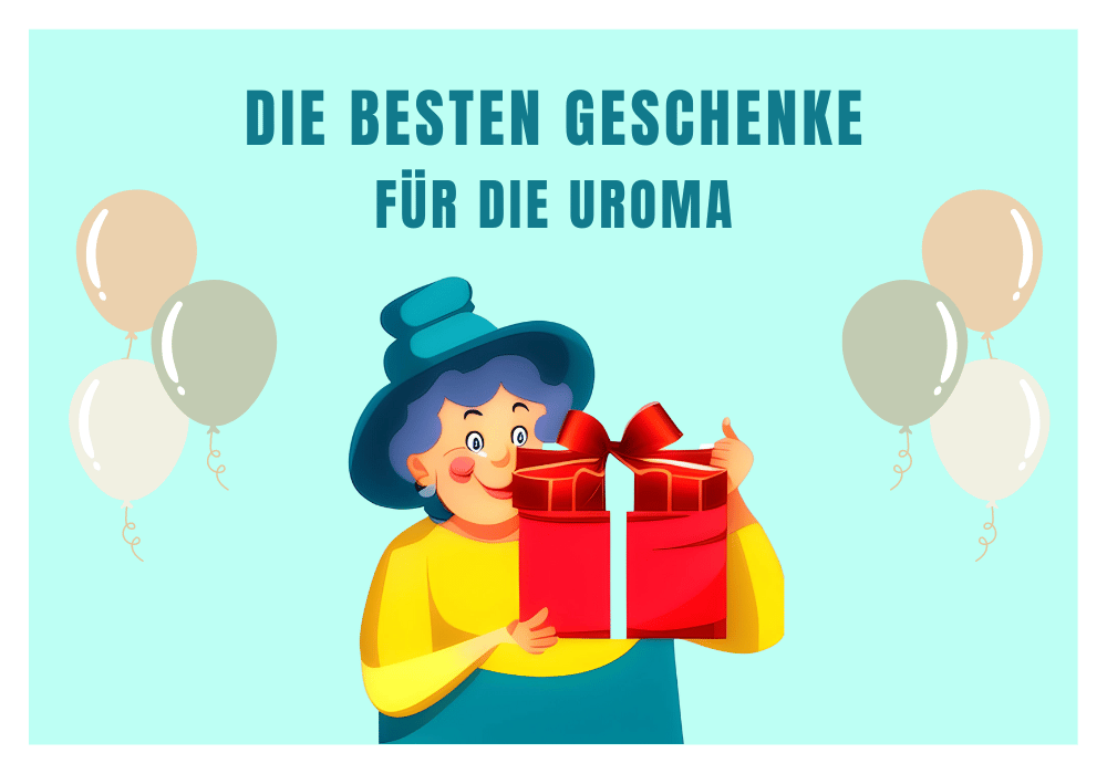 Geschenke für die Uroma